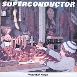 Superconductor Heavy With Puppy Vinyl 7" USED