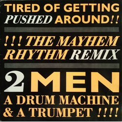 2 Men A Drum Machine And A Trumpet I'm Tired Of Getting Pushed Around (Remix) VINYL 12" USED