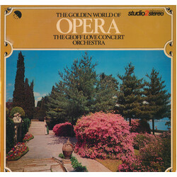 The Geoff Love Concert Orchestra The Golden World Of Opera Vinyl LP USED