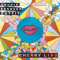 Archie Bronson Outfit Cherry Lips VINYL 7" USED