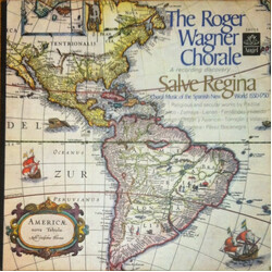 The Roger Wagner Chorale Salve Regina: Choral Music Of The Spanish New World 1550-1750 Vinyl LP USED