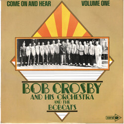 Bob Crosby And His Orchestra / The Bobcats (2) Come On And Hear - Volume One Vinyl LP USED