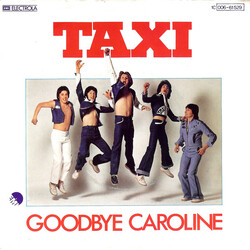 Taxi (17) Goodbye Caroline USED VINYL 7INCH 45 RPM SINGLE STEREO