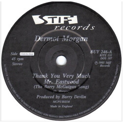 Dermot Morgan Thank You Very Much Mr. Eastwood (The Barry McGuigan Song) USED VINYL 7INCH 45 RPM SINGLE REISSUE STEREO