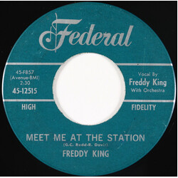 Freddie King Meet Me At The Station USED VINYL 7INCH 45 RPM MONO