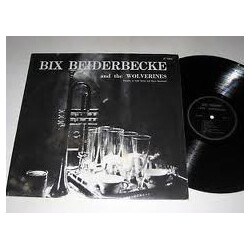 Bix Beiderbecke / The Wolverines Leon "Bix" Beiderbecke Vinyl LP USED