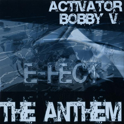 DJ Activator / Bobby V E-fect The Anthem Vinyl 12" USED