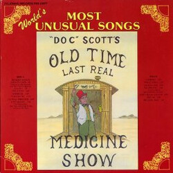 Doc Tommy Scott's Last Real Medicine Show World's Most Unusual Songs Vinyl LP USED