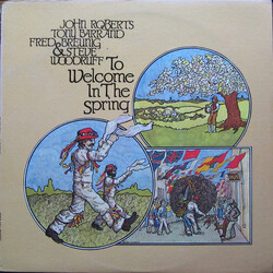 John Roberts (11) / Tony Barrand / Fred Breunig / Steve Woodruff To Welcome In The Spring Vinyl LP USED