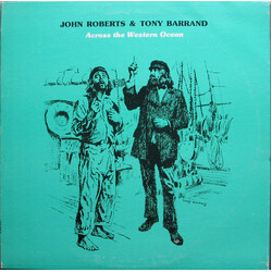 John Roberts (11) / Tony Barrand Across The Western Ocean (Songs From The Era Of The North Atlantic Sailing Packets) Vinyl LP USED