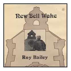 Roy Bailey New Bell Wake Vinyl LP USED