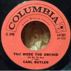 Carl Butler You Were The Orchid (She Was The Rose) / Honky Tonkitis USED VINYL 7INCH 45 RPM SINGLE