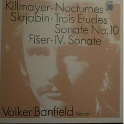 Volker Banfield Killmayer: Nocturnes - Skrjabin: Trois Etudes Sonate No. 10 - Fišer: IV. Sonate Vinyl LP USED