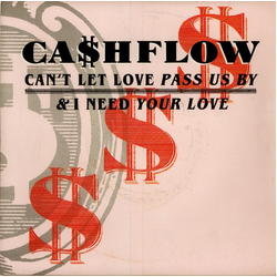 Ca$hflow Can't Let Love Pass Us By / I Need Your Love Vinyl 7" USED
