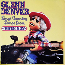 Glenn Denver Sings Country Songs From The Hot Fudge T.V. Show Vinyl LP USED