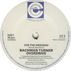 Bachman-Turner Overdrive For The Weekend USED VINYL 7INCH 45 RPM SINGLE