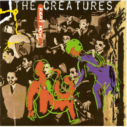 The Creatures Right Now USED VINYL 7INCH 45 RPM SINGLE