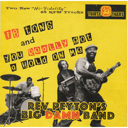 The Reverend Peyton's Big Damn Band 16 Tons / You Really Got A Hold On Me USED VINYL 7INCH 45 RPM RECORD STORE DAY LIMITED EDITION