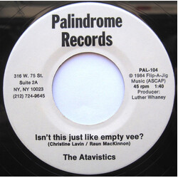 The Atavistics Isn't This Just Like Empty Vee? USED VINYL 7INCH 45 RPM SINGLE