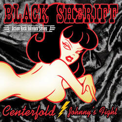 Black Sheriff Centerfold b/w Johnny's Fight USED VINYL 7INCH LIMITED EDITION