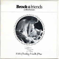 Brock Tully Brock & Friends Coffeehouse, A Birth Of Friendships/A Growth Of Music Vinyl LP USED