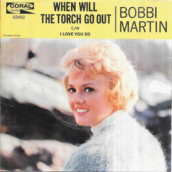 Bobbi Martin I Love You So / When Will The Torch Go Out USED VINYL 7INCH 45 RPM