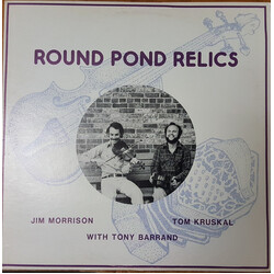 Jim Morrison (13) / Tom Kruskal / Tony Barrand Round Pond Relics Vinyl LP USED