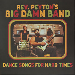 The Reverend Peyton's Big Damn Band Dance Songs For Hard Times Vinyl LP USED