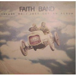 Faith Band Excuse Me... I Just Cut An Album Vinyl LP USED