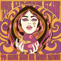 The Explorers Club To Sing And Be Born Again Vinyl LP USED