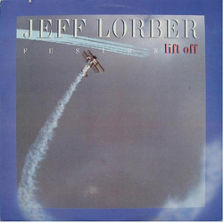 The Jeff Lorber Fusion Lift Off Vinyl LP USED