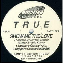 True Show Me The Love (Part 1 Of 2) USED VINYL 12INCH PROMO LIMITED EDITION