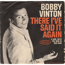 Bobby Vinton There! I've Said It Again Vinyl 7" USED