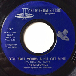 The Delfonics You Got Yours And I'll Get Mine USED VINYL 7INCH 45 RPM SINGLE