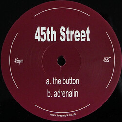 45th Street The Button / Adrenalin USED VINYL 12INCH 45 RPM UNOFFICIAL RELEASE