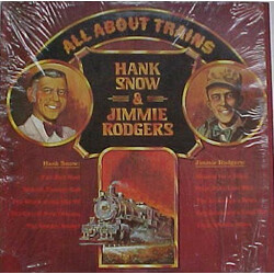 Hank Snow / Jimmie Rodgers All About Trains Vinyl LP USED