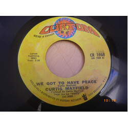 Curtis Mayfield We Got To Have Peace USED VINYL 7INCH 45 RPM