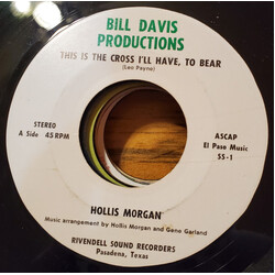 Hollis Morgan This Is The Cross I'll Have, To Bear USED VINYL 7INCH 45 RPM