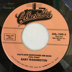 Baby Washington That's How Heartaches Are Made / There He Is Vinyl 7" USED