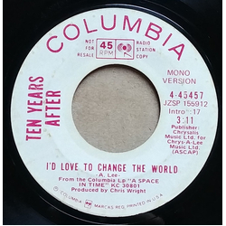 Ten Years After I'd Love To Change The World Vinyl 7" USED