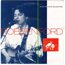 Robben Ford Talk To Your Daughter USED VINYL 7INCH 45 RPM SINGLE
