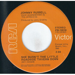 Johnny Russell (2) She Burn't The Little Roadside Tavern Down USED VINYL 7INCH