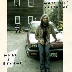 Matt Valentine What I Became Vinyl LP USED