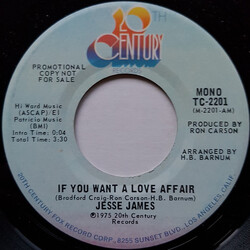 Jesse James (2) If You Want A Love Affair USED VINYL 7INCH 45 RPM SINGLE PROMO