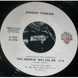 Dwight Yoakam This Drinkin' Will Kill Me USED VINYL 7INCH 45 RPM PROMO