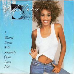 Whitney Houston I Wanna Dance With Somebody (Who Loves Me) Vinyl 7" USED