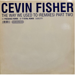 Cevin Fisher The Way We Used To (Remixes) (Part Two) Vinyl 12" USED