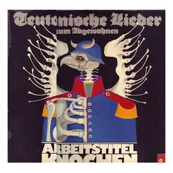 Arbeitstitel Knochen Teutonische Lieder zum Abgewöhnen Vinyl LP USED