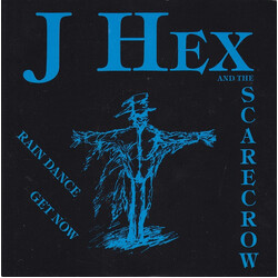 J Hex And The Scarecrow Rain Dance / Get Now USED VINYL 7INCH