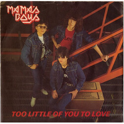 Mama's Boys Too Little Of You To Love USED VINYL 7INCH SINGLE 45 RPM